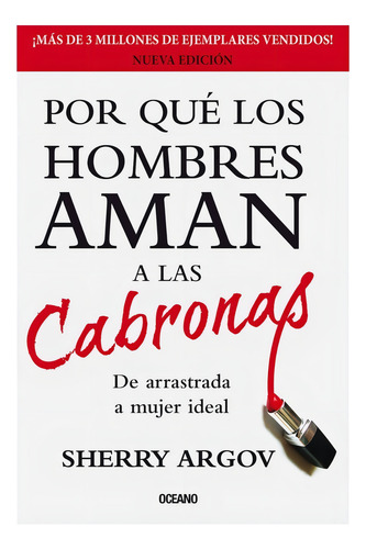 Porqué los Hombres Aman A las Cabronas Sherry Argov Océano