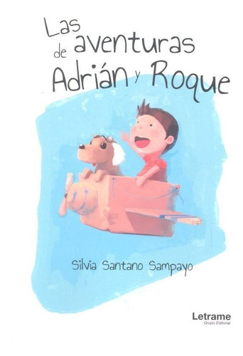 Aventuras De Adrian Y Roque,las - Santano Sampayo, Silvia