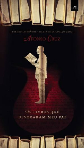 Os livros que devoraram o meu pai, de Cruz, Afonso. Editora Casa dos Mundos Produção Editorial e Games LTDA, capa mole em português, 2011
