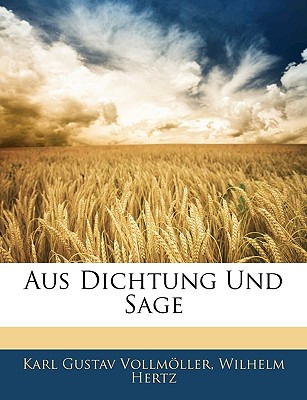 Libro Aus Dichtung Und Sage - Vollmller, Karl Gustav