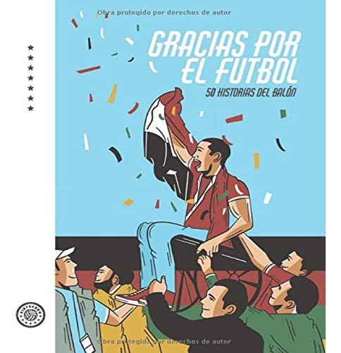 Libro: Gracias Por El Futbol: 50 Historias Del Balón (spanis
