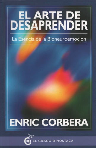 El Arte De Desaprender - Enric Corbera