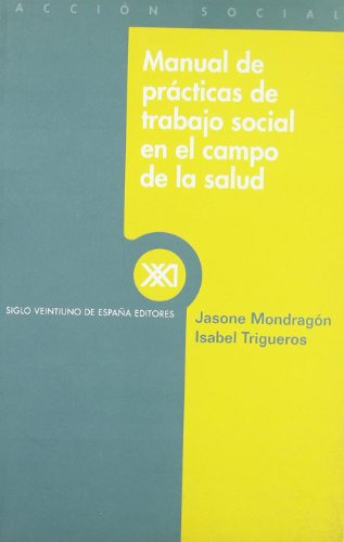 Libro Manual De Prácticas De Trabajo Social En El Campo De L