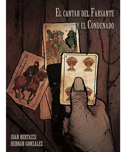 El Cantar Del Farsante Y El Condenado, De Juan Bertazzi. Editorial Buen Gusto Ediciones, Tapa Blanda En Español, 2021