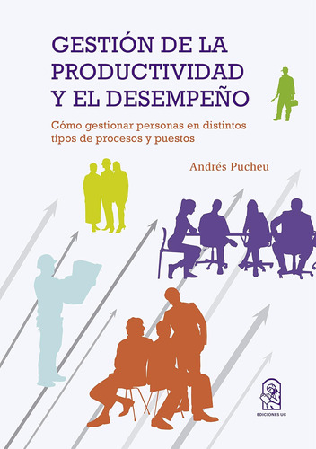 Libro: Gestión De La Productividad Y El Desempeño: Cómo Gest