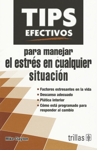 Libro Tips Efectivos Para Manejar El Estres En Cualquier Sit