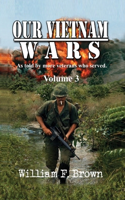 Libro Our Vietnam Wars, Volume 3: As Told By Still More V...