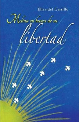 Libro Melina En Busca De Su Libertad - Eliza Freda