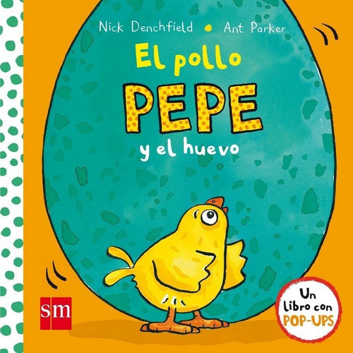 El Pollo Pepe Y El Huevo, De Denchfield, Nick. Editorial Ediciones Sm, Tapa Dura En Español