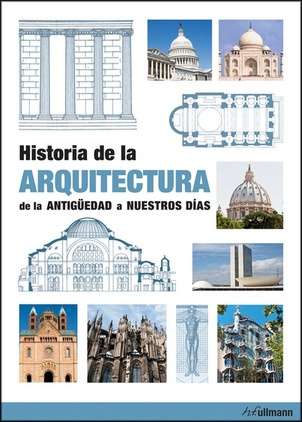 Historia De La Arquitectura - De La Antiguedad A Nuestros Di