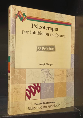 Psicoterapia Por Inhibición Recíproca Joseph Wolpe (Usado)