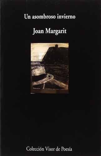 Libro Un Asombroso Invierno - Margarit, Joan