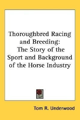 Libro Thoroughbred Racing And Breeding : The Story Of The...