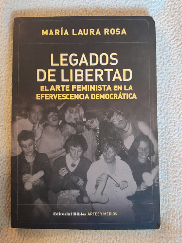 Legados De Libertad. María Laura Rosa (Usado)