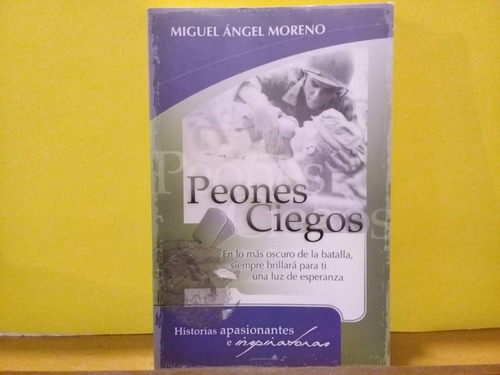 Peones Ciegos - Miguel Angel Moreno - Nelson - Edicion 2007