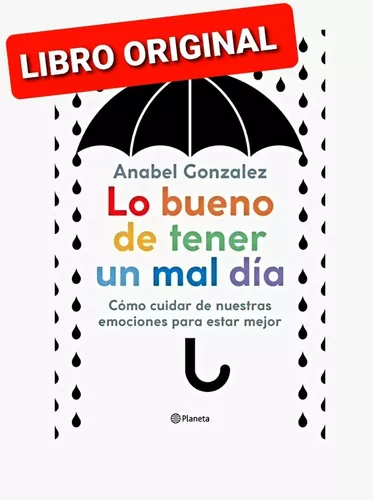 Lo bueno de tener un mal día - Anabel González: Autor, sinopsis, editorial  y toda la información