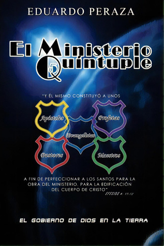 El Ministerio Qu Ntuple, De Eduardo Peraza. Editorial Createspace Independent Publishing Platform, Tapa Blanda En Español