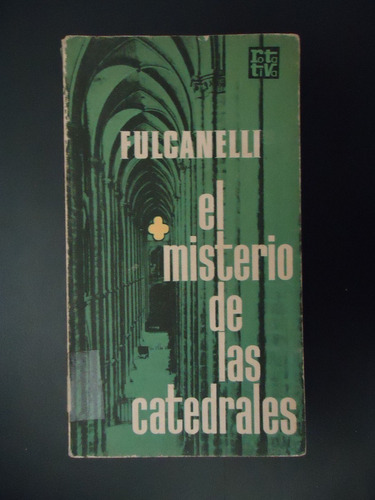 El Misterio De Las Catedrales Fulcanelli