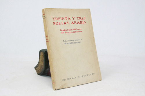 Treinta Y Tres Poetas Árabes - Desde El 560 A Contemporáneos