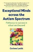 Libro Exceptional Minds Across The Autism Spectrum : Path...