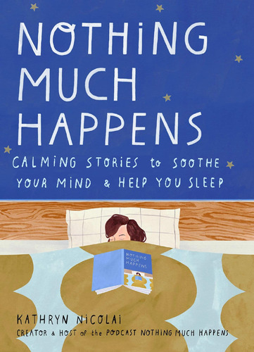 Libro En Inglés: Nothing Much Happens: Calming Stories To So