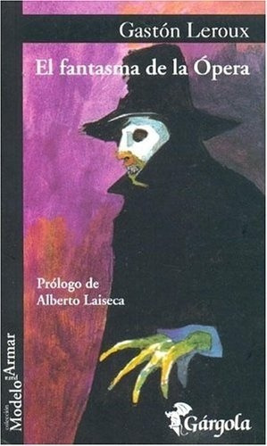 Fantasma De La Opera, El - Gastón Leroux, De Gastón Leroux. Editorial Gárgola En Español