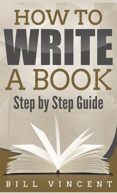 Libro How To Write A Book (pocket Size) : Step By Step Gu...