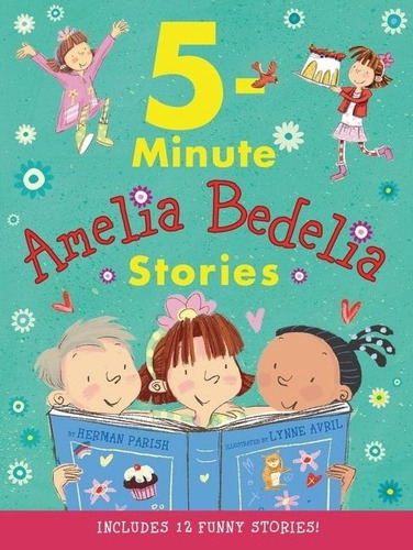 Amelia Bedelia 5 Minute Stories - Includes 12 Funny Stories