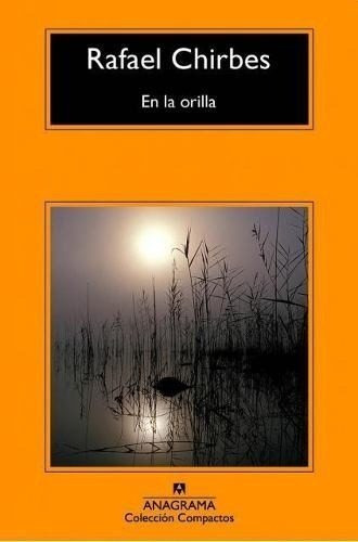 En La Orilla - Rafael Chirbes Magraner