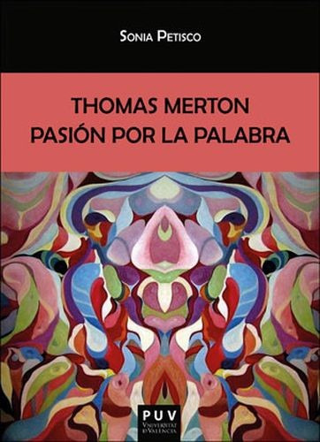 Libro Thomas Merton. Pasión Por La Palabra