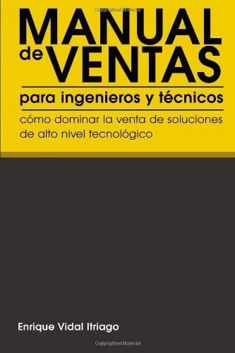 Libro: Manual De Ventas Para Ingenieros Y Técnicos: Cómo La