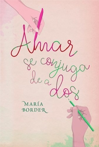 Libro Amar Se Conjuga De A Dos De Maria Border