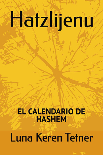 Libro: El Calendario De Hashem: Hatzlijenu Tomo Dos (spanish