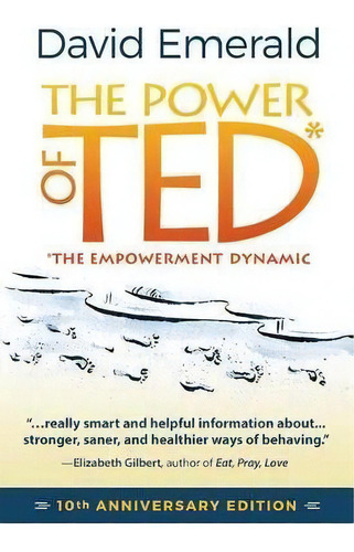 The Power Of Ted* (*the Empowerment Dynamic) : 10th Anniversary Edition, De David Emerald. Editorial Polaris Publishing, Tapa Blanda En Inglés