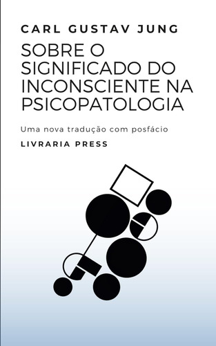 Livro: Sobre O Significado Do Inconsciente Na Psicopatolo...