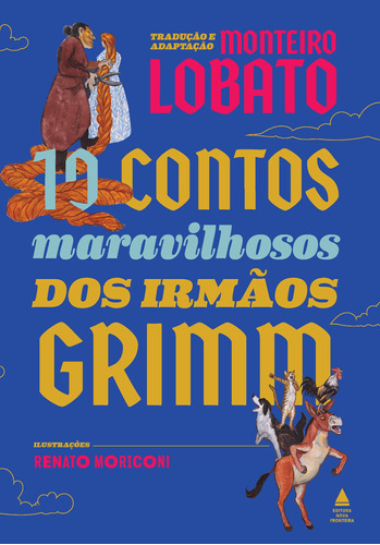 10 contos maravilhosos dos irmãos Grimm - Livrão, de Irmãos Grimm. Editora Nova Fronteira Participações S/A, capa mole em português, 2020
