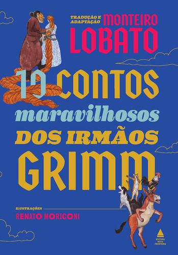10 contos maravilhosos dos irmãos Grimm - Livrão, de Irmãos Grimm. Editorial Editora Nova Fronteira Participações S/A, capa mole em português, 2020