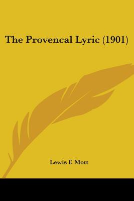 Libro The Provencal Lyric (1901) - Mott, Lewis F.