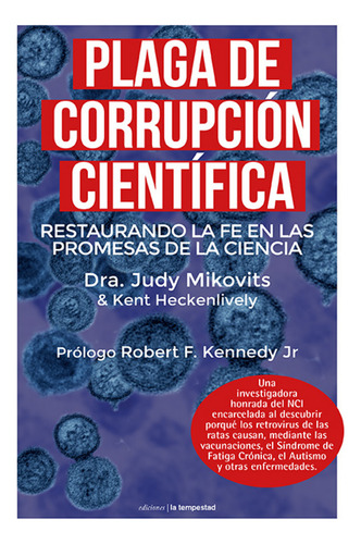 Plaga De Corrupción Científica - Mikovits, Dra. Judy