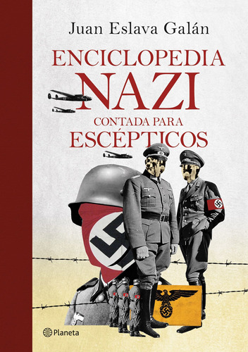 Enciclopedia Nazi - Eslava Galán, Juan -(t.dura) - *