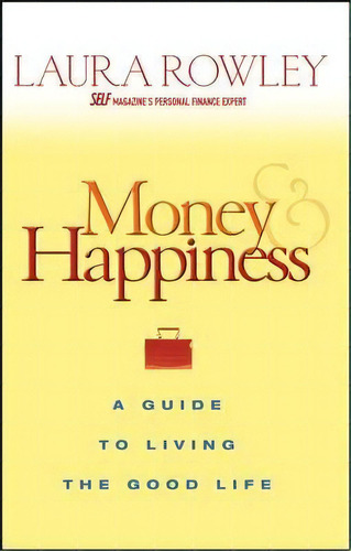 Money And Happiness, De Laura Rowley. Editorial John Wiley Sons Ltd, Tapa Blanda En Inglés