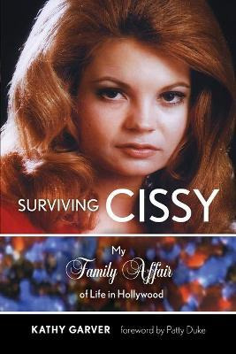 Libro Surviving Cissy : My Family Affair Of Life In Holly...