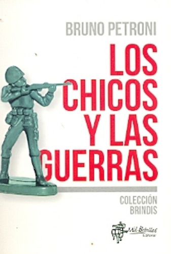 Chicos Y Las Guerras, Los - Bruno Petroni