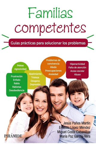 Familias Competentes Guias Practicas Para, De Lopez Mendez, Ernesto. Editorial Ediciones Piramide, Tapa Blanda En Español