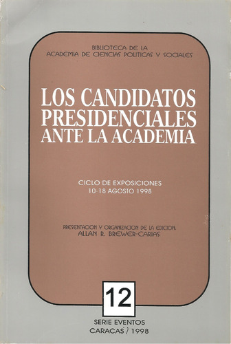 Los Candidatos Presidenciales Ante La Academia, 1998