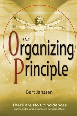 The Organizing Principle : There Are No Coincidences - Be...