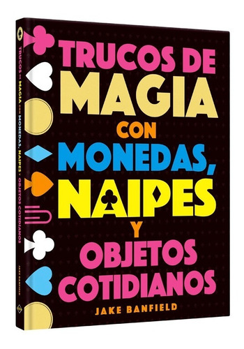 Libro Trucos De Magia Con Monedas Naipes Y Objetos