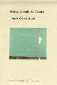 Copa De Cristal - De Castro,maria Antonia