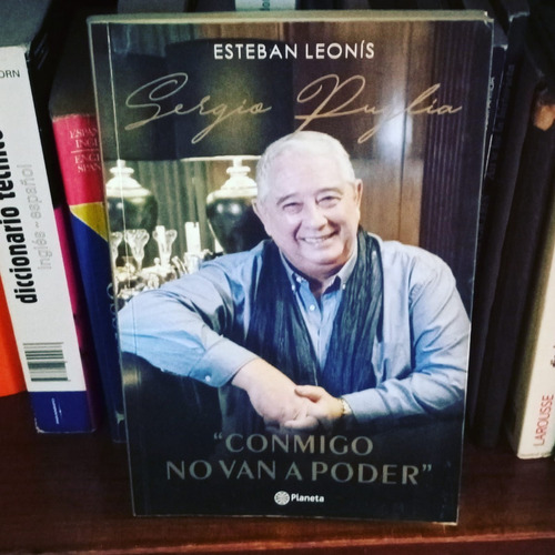 Sergio Puglia. Conmigo No Van A Poder - Esteban Leonís