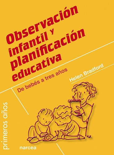 Libro: Observación Infantil Y Planificación Educativa. Bradf